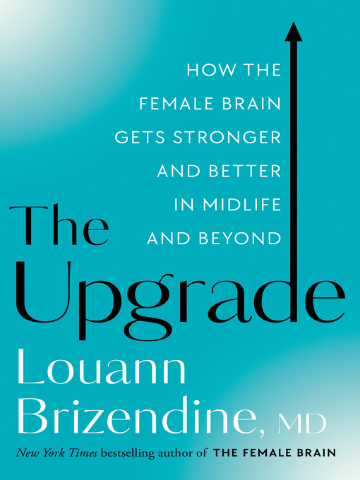 Title details for The Upgrade by Louann Brizendine, MD - Wait list